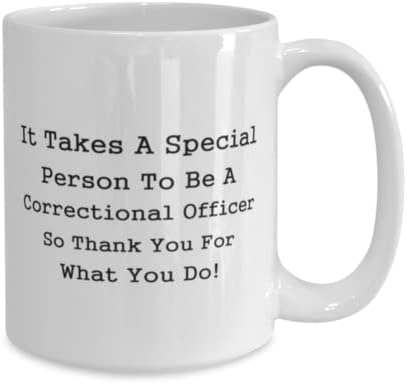 ספל קצין כליאה, צריך אדם מיוחד כדי להיות קצין כליאה, אז תודה על מה שאתה עושה!, חידוש ייחודי מתנת רעיונות עבור כליאה קצין, קפה ספל תה כוס לבן 15 עוז.