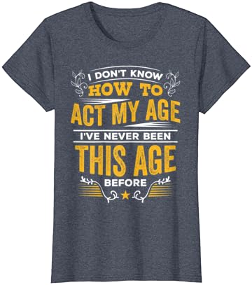 אני לא יודע איך לפעול שלי גיל חולצה